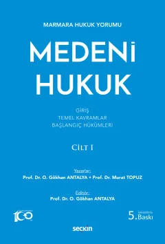 MEDENİ HUKUK CİLT: I Osman Gökhan Antalya