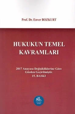 HUKUKUN TEMEL KAVRAMLARI Enver Bozkurt