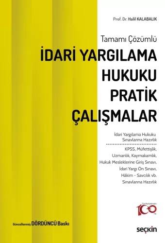 İDARİ YARGILAMA HUKUKU PRATİK ÇALIŞMALAR Prof. Dr. Halil Kalabalık