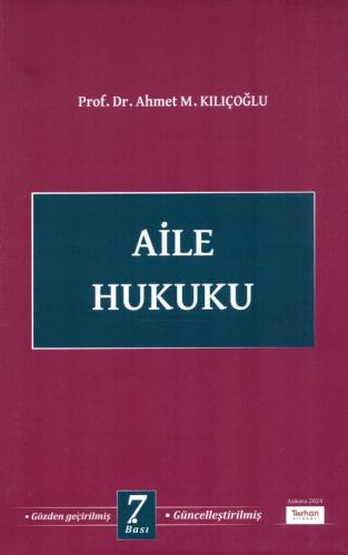 AİLE HUKUKU Ahmet M. Kılıçoğlu