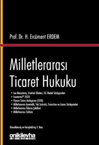 MİLLETLERARASI TİCARET HUKUKU H. Ercüment Erdem