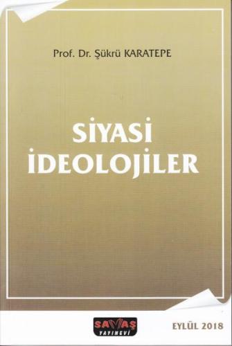 SİYASİ İDEOLOJİLER Şükrü Karatepe