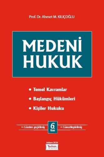 MEDENİ HUKUK Ahmet M. Kılıçoğlu