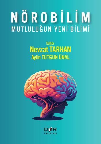 NÖROBİLİM (MUTLULUĞUN YENİ BİLİMİ) Nevzat Tarhan